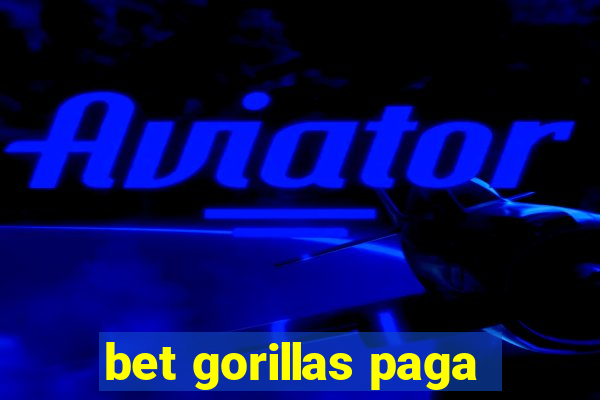 bet gorillas paga